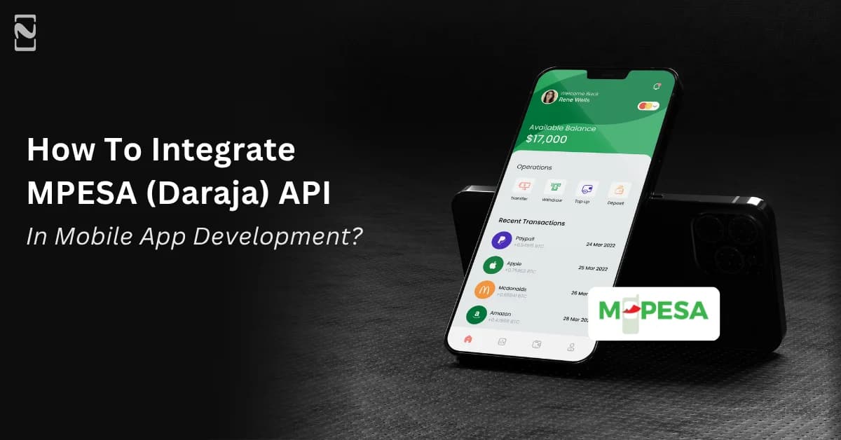 How to integrate the M-Pesa Daraja API in mobile app development