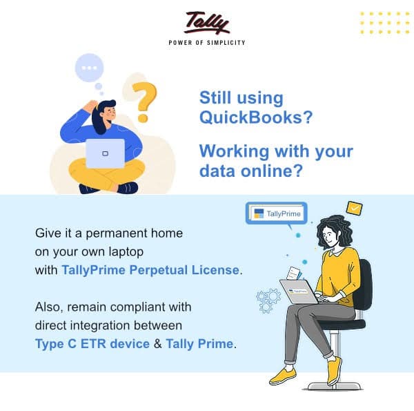 Still using QuickBooks? Switch to TallyPrime Perpetual License